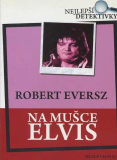 Na mušce Elvis