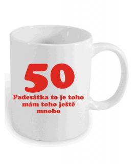 Hrnek 50 to je toho