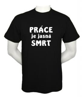 Tričko s potiskem Práce