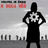 A BUDE HŮŘ - Velitel je žena - CD