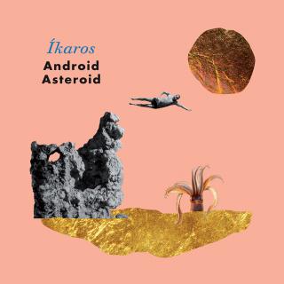 ANDROID ASTEROID - Íkaros - CD