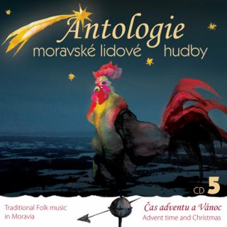 Antologie moravské lidové hudby CD5 - Čas adventu a Vánoc - CD