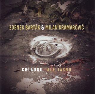 BARTÁK ZDENĚK & MILAN KRAMAROVIČ - Chladno, ale jasno - 2CD