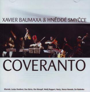 BAUMAXA XAVIER & HNĚDÉ SMYČCE - Coveranto - CD