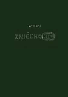BURIAN JAN - Zničehonic - KNIHA