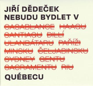 DĚDEČEK JIŘÍ - Nebudu bydlet v Québecu - CD