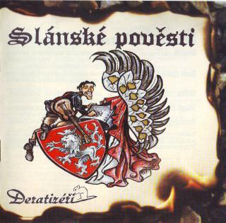 DERATIZÉŘI - Slánské pověsti - CD