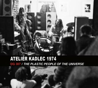 DG 307 / THE PLASTIC PEOPLE OF THE UNIVERSE - Ateliér Kadlec 1974 - 2CD
