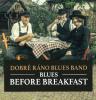 DOBRÉ RÁNO BLUES BAND - Blues Before Breakfast - CD