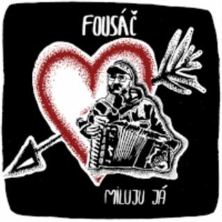 FOUSÁČ - Miluju já - CD