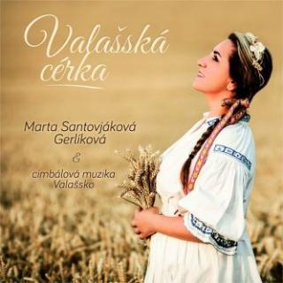 GERLÍKOVÁ SANTOVJÁKOVÁ MARTA - Valašská cérka - CD