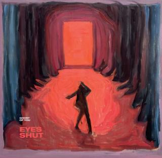GHOST OF YOU - Eyes Shut - LP / VINYL