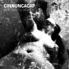 GINNUNGAGAP - Jsem životu děvkou - CD