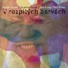 HUTKA, HLADÍK, HRUBÝ, PŘIBYL - V rozpitých barvách - CD