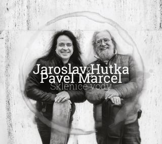 HUTKA JAROSLAV & PAVEL MARCEL - Sklenice vody - CD