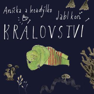 JABLKOŇ A ANIČKA A LETADÝLKO - Království s knížkou - KNIHA+CD