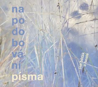 JAN BĚŤÁK & HOSTÉ - Napodobování písma - CD