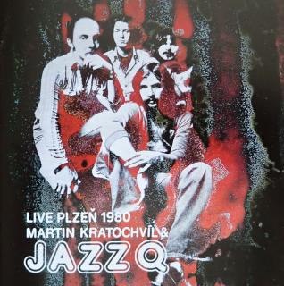 JAZZ Q & MARTIN KRATOCHVÍL - Live Plzeň 1980 - CD