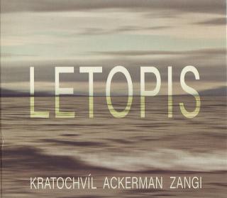 KRATOCHVÍL, ACKERMAN, ZANGI - Letopis - CD