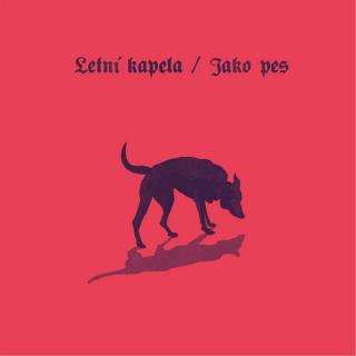 LETNÍ KAPELA - Jako pes - CD