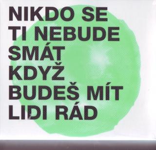 MIDI LIDI - Nikdo se ti nebude smát když budeš mít lidi rád - CD