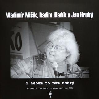 MIŠÍK, HLADÍK A HRUBÝ - S nebem to mám dobrý (white vinyl) - LP / VINYL