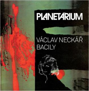 NECKÁŘ VÁCLAV & BACILY - Planetárium - 2LP / 2VINYL