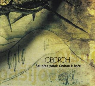 OBOROH - Šel přes potok Cedron k hoře - CD