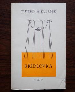 Oldřich Mikulášek - KŘÍDLOVKA - kniha / bazar