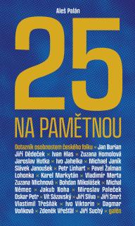 Palán Aleš - 25 NA PAMĚTNOU (Dotazník osobnostem českého folku) - KNIHA