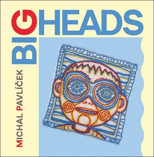 PAVLÍČEK MICHAL - Big Heads -2CD