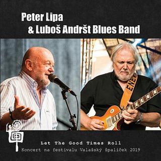 PETER LIPA & LUBOŠ ANDRŠT BLUES BAND - Let The Good Times Roll - CD