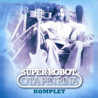 PETŘINA OTA - Super-robot komplet  - 2CD