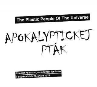PLASTIC PEOPLE OF THE UNIVERSE - Apokalyptickej pták - CD