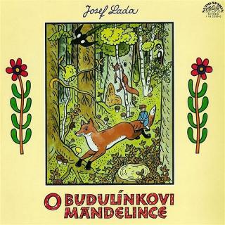 Pohádky - Josef Lada - O BUDULÍNKOVI MANDELINCE - LP / BAZAR