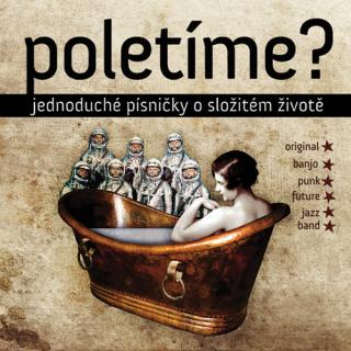 POLETÍME? - Jednoduché písničky o složitém životě - CD