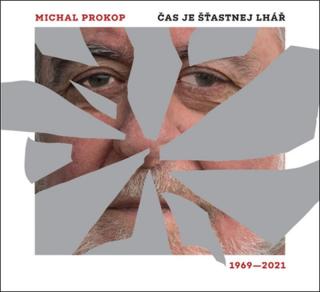 PROKOP MICHAL - Čas je šťastnej lhář - CD