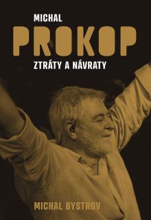 Prokop Michal, Michal Bystrov - ZTRÁTY A NÁVRATY - kniha