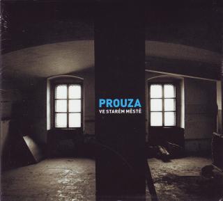 PROUZA - Ve starém městě - CD