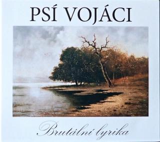 PSÍ VOJÁCI - Brutální lyrika - CD