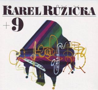 RŮŽIČKA KAREL - Karel Růžička +9 - CD