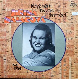 SALAČOVÁ JIŘINA - Když  nám bývalo šestnáct... (1941-1954) - LP / BAZAR
