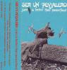 SER UN PEYJALERO - Joint Is Better Than Panzerfaust - MC