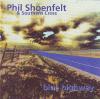 SHOENFELT PHIL - Blue Highway - CD