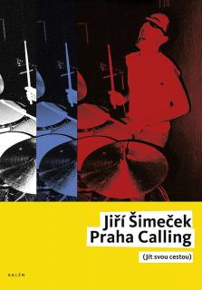 Šimeček Jiří - PRAHA CALLING - kniha