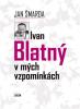 Šmarda Jan - IVAN BLATNÝ V MÝCH VZPOMÍNKÁCH - kniha+CD