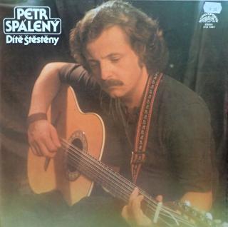 SPÁLENÝ PETR - Dítě štěstěny - LP / BAZAR