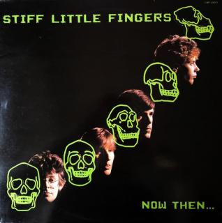 STIFF LITTLE FINGERS - Now Then ... - CD