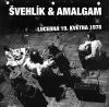 ŠVEHLÍK & AMALGAM, Lucerna 19. května 1978 - CD