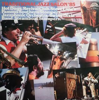 TRADITIONAL JAZZ SALON ´85 - Hot Dogs, Jazzphonic Orchestra, Famous Southern Stompers .... - LP / BAZAR